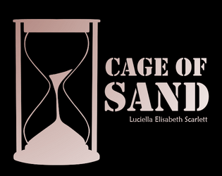 Cage of Sand   - A time loop horror TTRPG for one or more players 