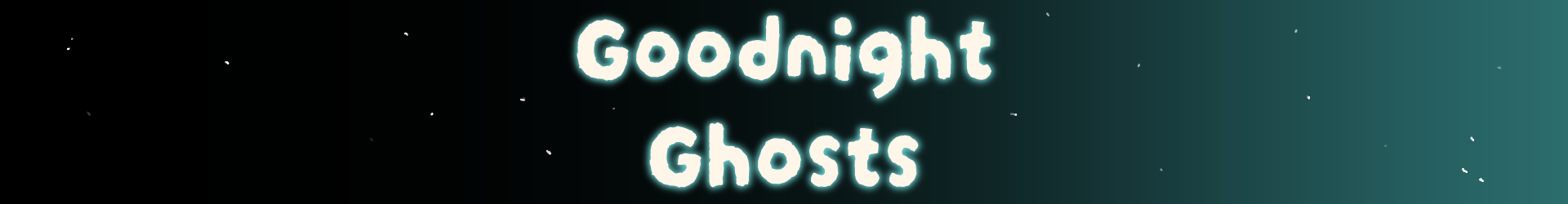 Goodnight Ghosts