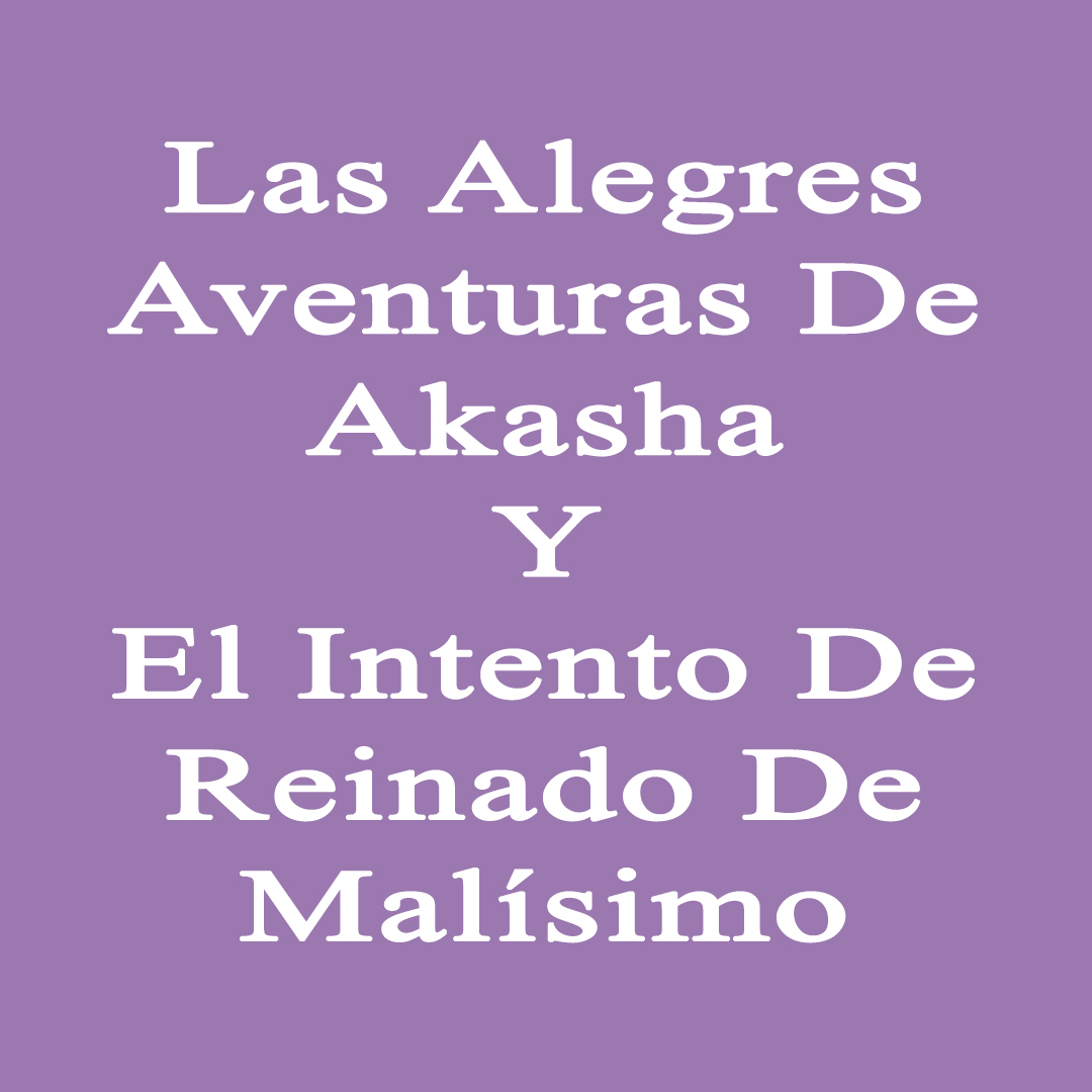Cover image for Las Alegres Aventuras De Akasha