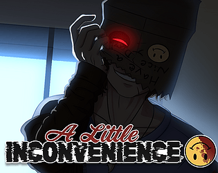 A Little Inconvenience