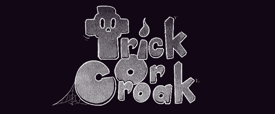 Trick or Croak