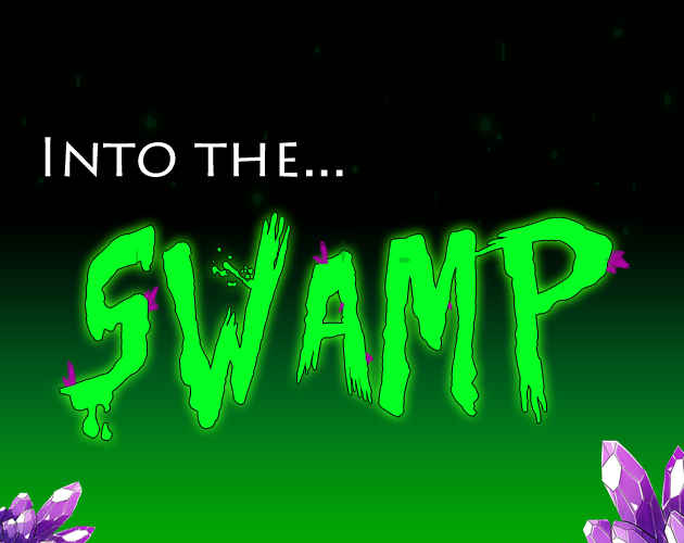 Into the Swamp
