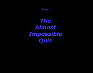 The Almost Impossible Quiz