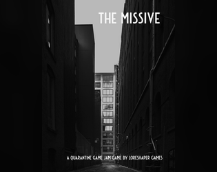 The Missive   - Weird speculative roleplaying in a hopeful post-apocalypse. 