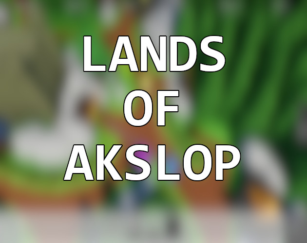 Lands of Akslop