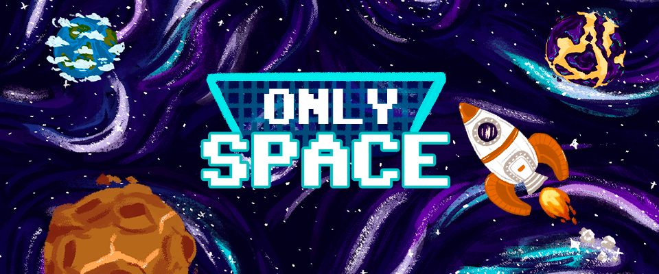 Only Space