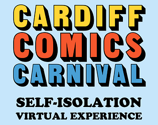 Cardiff Comics Carnival 2020 - Self Isolation Virtual Experience
