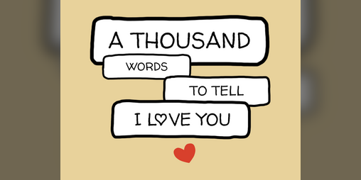 Cover image for A Thousand Words To Tell I Love You