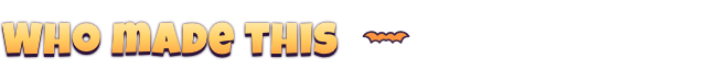 Who made this