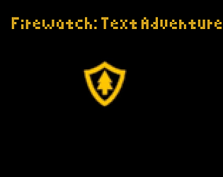 Firewatch: Text Adventure