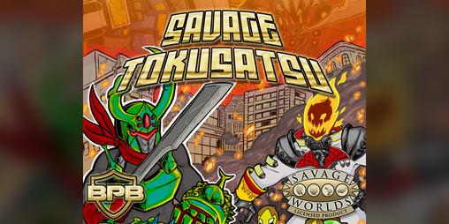 Cover image for Savage Tokusatsu: Kaiju, Mechs, and Heroes for Savage Worlds