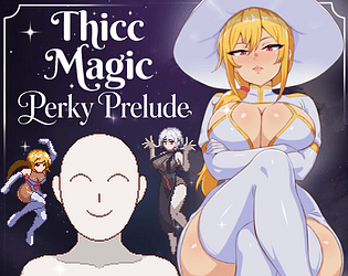 Thicc Magic. Perky Prelude (v.1.0)