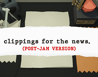 Clippings for the News (Post-jam Version)