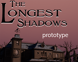 The Longest Shadows (prototype)