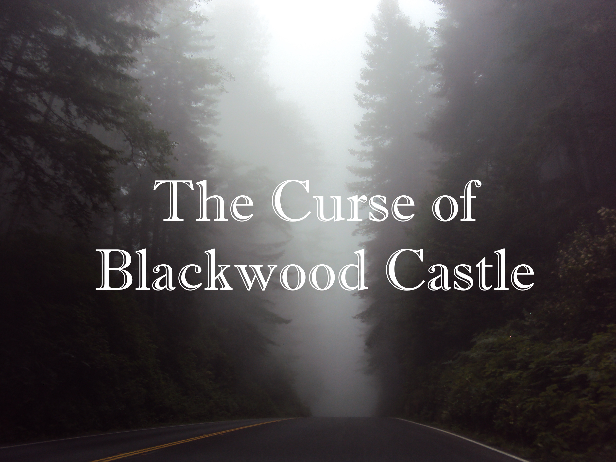 The Curse Of Blackwood Castle By Galpalaven