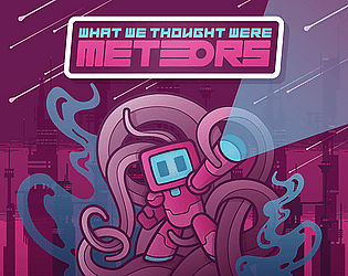 What We Thought Were Meteors