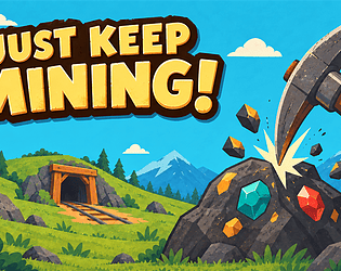 Just Keep Mining Demo