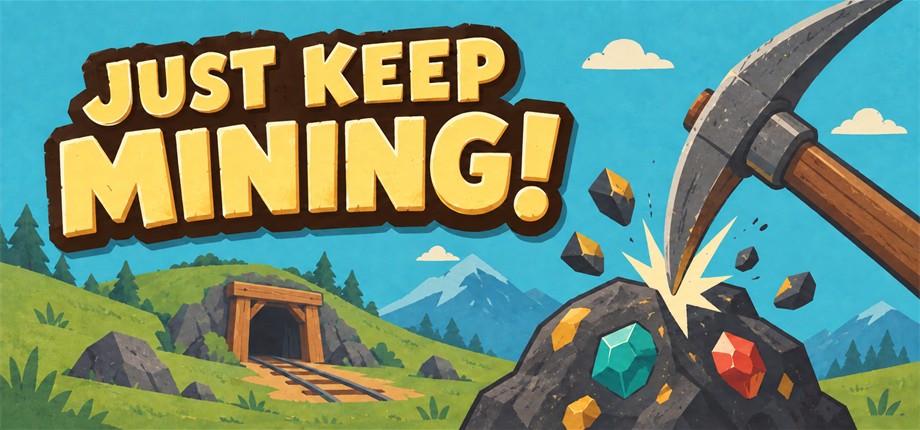 Just Keep Mining Demo