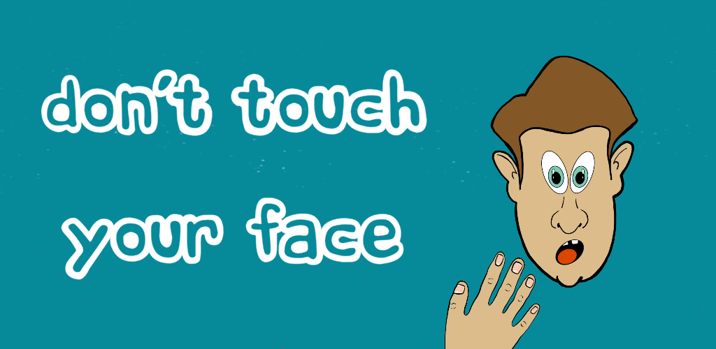 Don't Touch Your Face