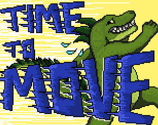 Time To MOVE! (Demo/Pitch)