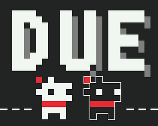 DUE ---- A Life In Duality ----