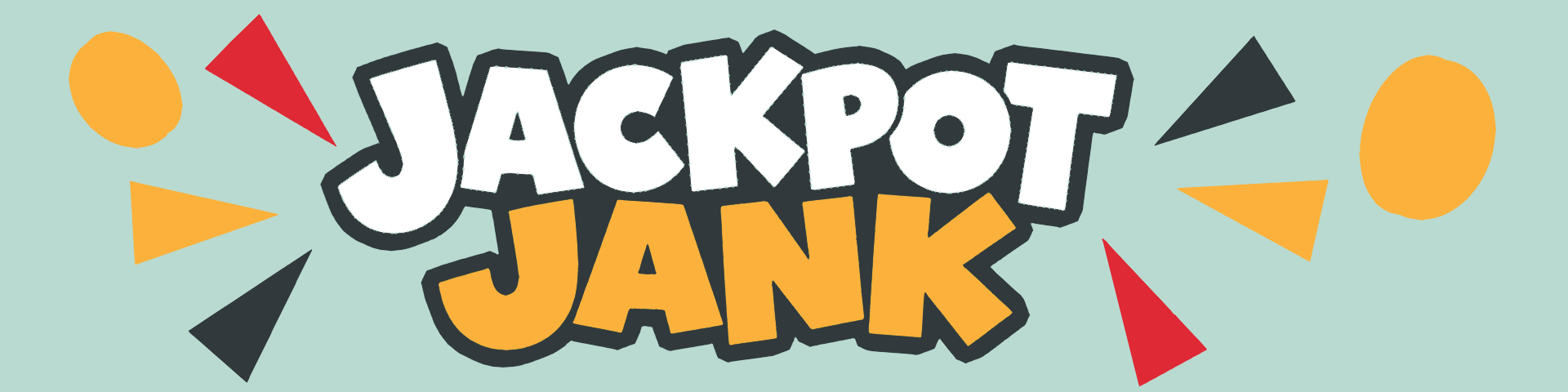 JACKPOT JANK