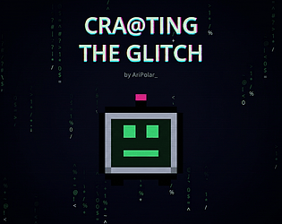 Crafting the Glitch