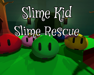 Slime Io Rythim Man published Slime Kid: Slime Rescue - itch.io