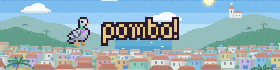 pomba!