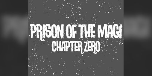 Cover image for Prison of the Magi: Ch. 0