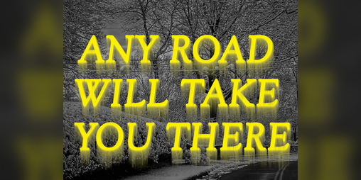 Cover image for Any Road Will Take You There