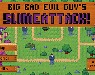 Big Bad Evil Guy's SLIME ATTACK!