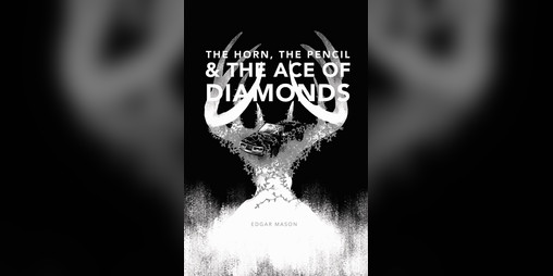 Cover image for The Horn, the Pencil and the Ace of Diamonds