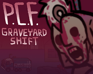 PCF: Graveyard Shift