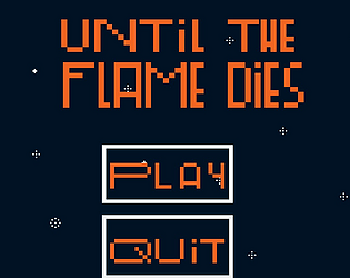 UNTIL THE FLAME DIES