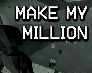MAKE MY MILLION