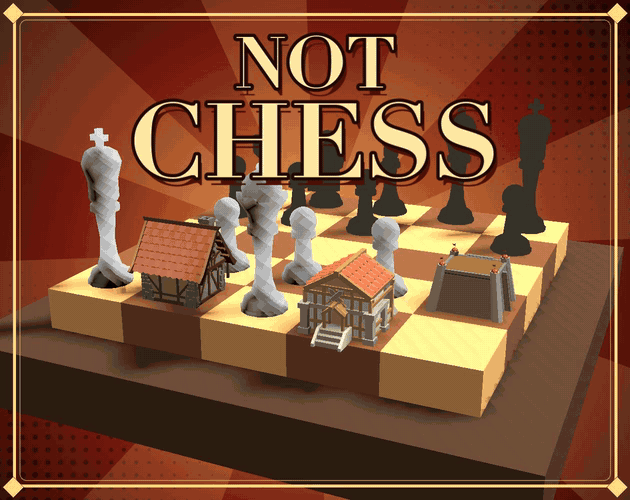 Not Chess