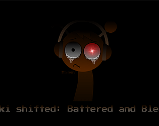 Sprunki Shifted (Fflat's take): Battered and Bleeding