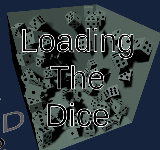 Loading the Dice