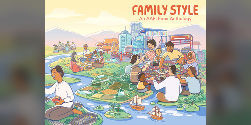 Cover image for Family Style: An AAPI Food Anthology