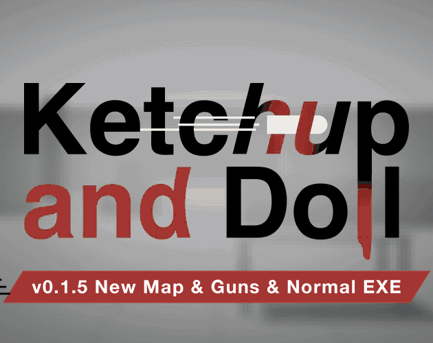 Ketchup and Doll   |   Sandbox Violence Sim   |   0.1.5 New Update [Free] [Action] [Windows] [macOS] [Android]