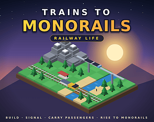 Trains to Monorails: Railway Life