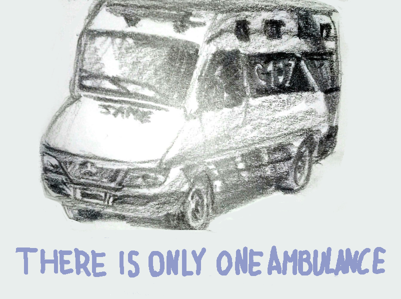 There is only one ambulance