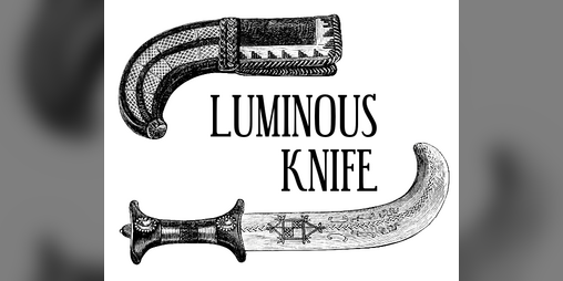 Cover image for LUMINOUS KNIFE
