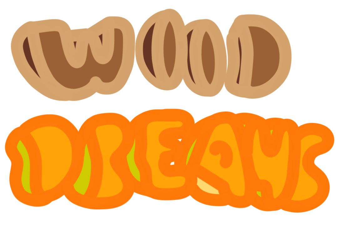 WOOD DREAMS