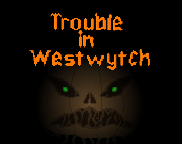 Trouble in Westwytch