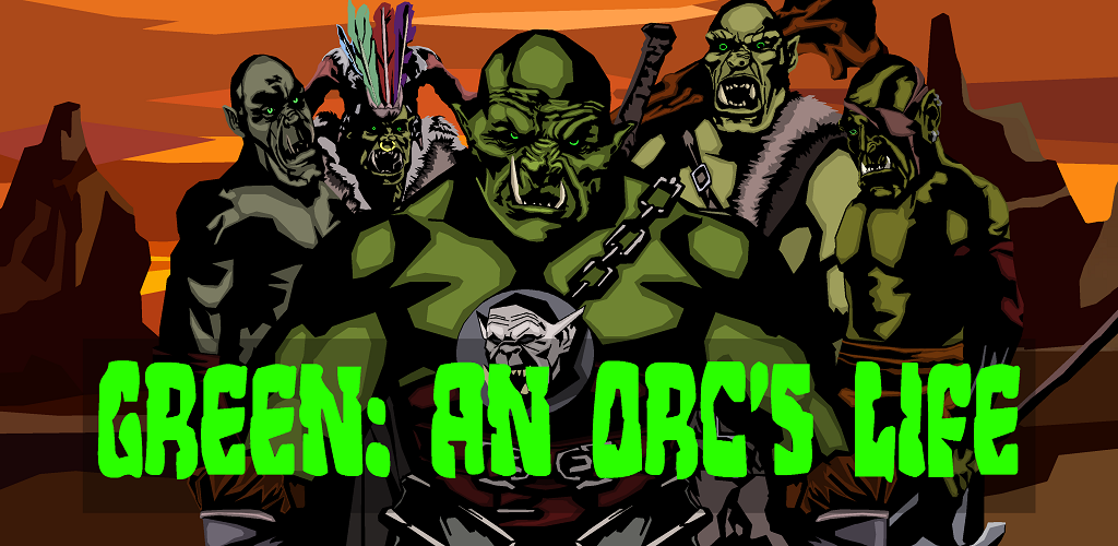 Green: An Orc's Life