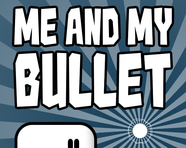 Me and My Bullet by monkeyfluids