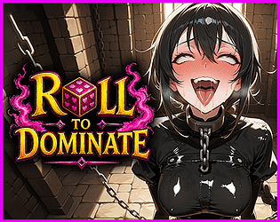 Roll to Dominate [0.6 VERSION]