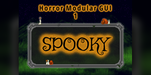 Horror Modular GUI 1: Spooky by Tisroc